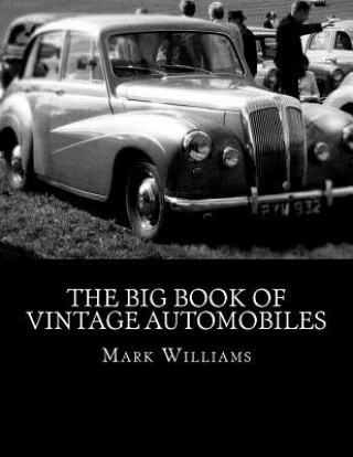 Kniha The Big Book of Vintage Automobiles Mark M Williams Jr