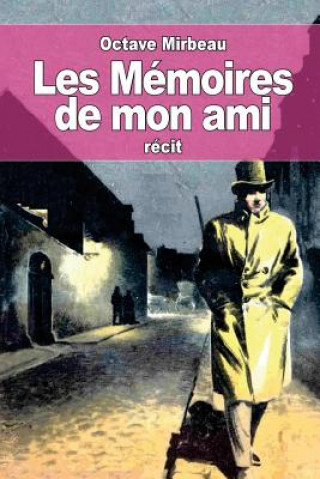 Carte Les Mémoires de mon ami Octave Mirbeau