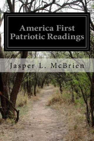 Kniha America First Patriotic Readings Jasper L McBrien