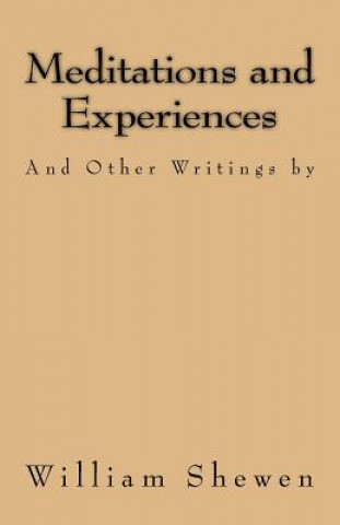 Kniha Meditations and Experiences: And Other Writings William Shewen