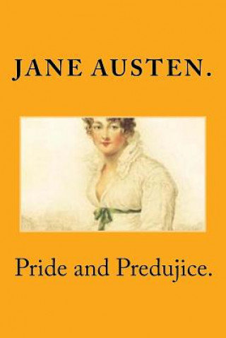 Kniha Pride and Predujice. Jane Austen