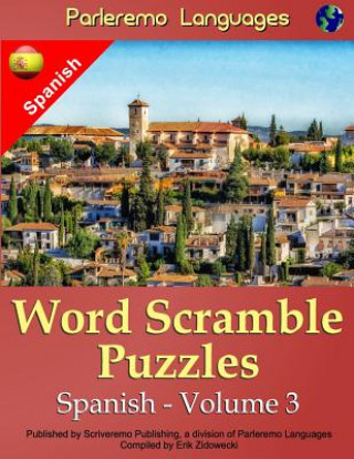 Könyv Parleremo Languages Word Scramble Puzzles Spanish - Volume 3 Erik Zidowecki