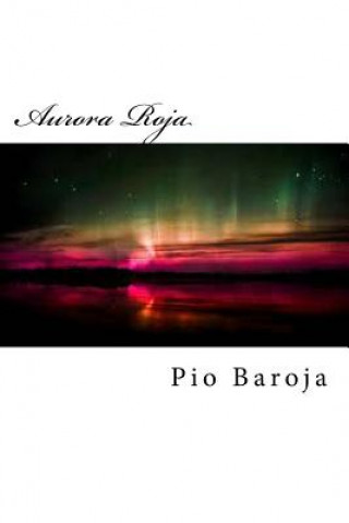 Carte Aurora Roja Pio Baroja