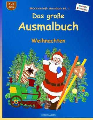 Carte BROCKHAUSEN Bastelbuch Bd. 1 - Das große Ausmalbuch: Weihnachten Dortje Golldack