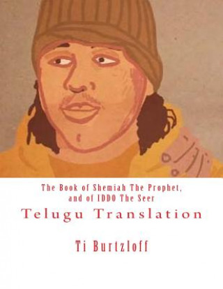 Kniha The Book of Shemiah the Prophet, and of Iddo the Seer: Telugu Translation Ti Burtzloff