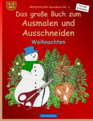 Книга BROCKHAUSEN Bastelbuch Bd. 3 - Das große Buch zum Ausmalen und Ausschneiden: Weihnachten Dortje Golldack