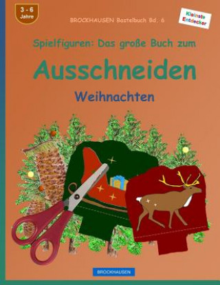 Kniha BROCKHAUSEN Bastelbuch Bd. 6 - Spielfiguren: Das große Buch zum Ausschneiden: Weihnachten Dortje Golldack