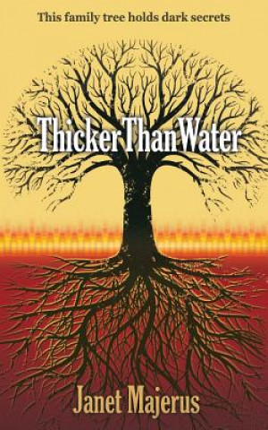 Knjiga Thicker Than Water Janet Majerus