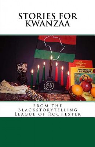 Kniha Stories for Kwanzaa: From the Blackstorytelling League of Rochester Blackstorytelling League Of Rochester