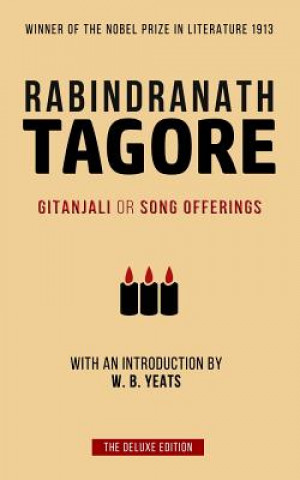 Kniha Tagore: Gitanjali or Song Offerings: Introduced by W. B. Yeats Rabindranath Tagore