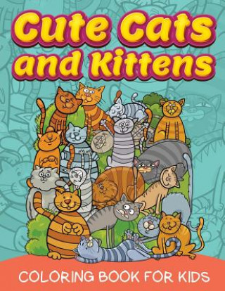 Książka Cute Cats and Kittens (Coloring Book for Kids) Barry Sparks