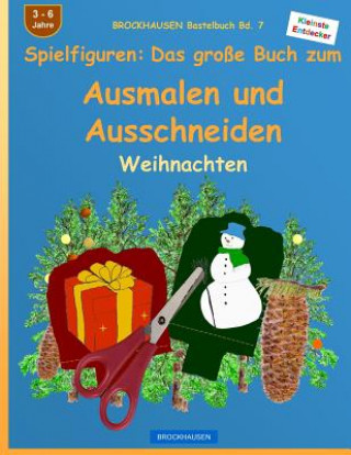 Kniha BROCKHAUSEN Bastelbuch Bd. 7 - Das große Buch zum Ausmalen und Ausschneiden: Spielfiguren: Weihnachten Dortje Golldack