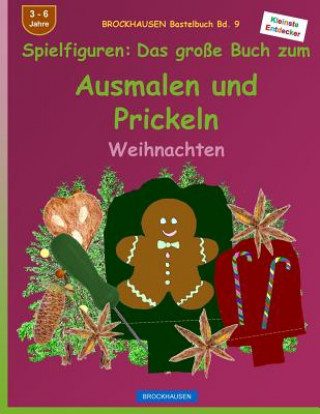 Carte BROCKHAUSEN Bastelbuch Bd. 9 - Das große Buch zum Ausmalen und Prickeln: Spielfiguren: Weihnachten Dortje Golldack