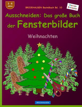 Książka BROCKHAUSEN Bastelbuch Bd. 10 - Ausschneiden: Das grosse Buch der Fensterbilder: Weihnachten Dortje Golldack