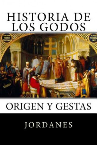 Book Historia de los Godos: Origen y gestas de los godos Jordanes