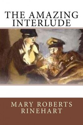 Knjiga The Amazing Interlude Mary Roberts Rinehart