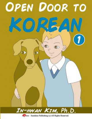 Kniha Open Door to Korean Book 1: Leang Korean Through Musical Dialogues In-Hwan Kim