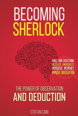 Книга Becoming Sherlock: The Power of Observation & Deduction Stefan Cain