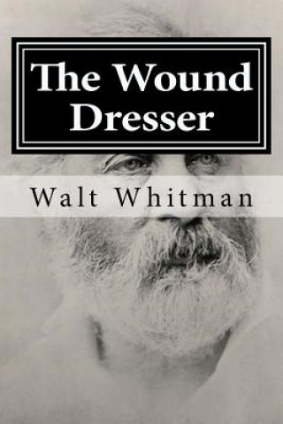 Kniha The Wound Dresser Walt Whitman