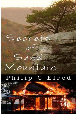 Książka Secrets of Sand Mountain Philip C Elrod