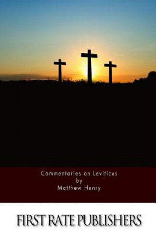 Livre Commentaries on Leviticus Matthew Henry