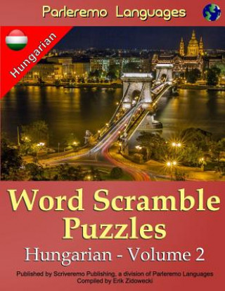 Carte Parleremo Languages Word Scramble Puzzles Hungarian - Volume 2 Erik Zidowecki