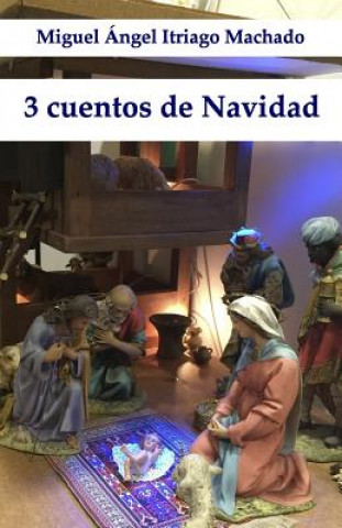 Książka 3 cuentos de Navidad Miguel Angel Itriago Machado