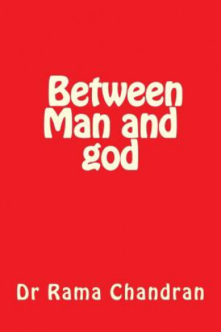 Buch Between Man and God Dr Rama Chandran