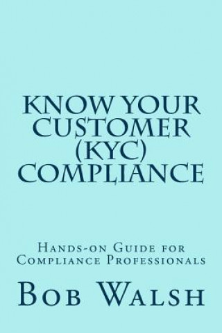 Книга Know Your Customer (KYC) Compliance Bob Walsh