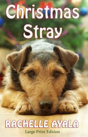 Livre Christmas Stray (Large Print Edition) Rachelle Ayala