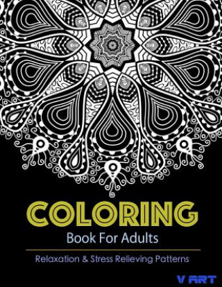 Buch Coloring Books For Adults 11: Coloring Books for Grownups: Stress Relieving Patterns V Art