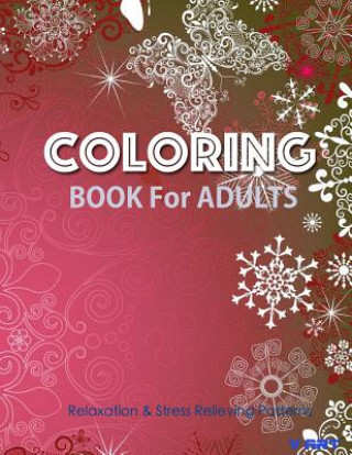 Kniha Coloring Books For Adults 13: Coloring Books for Grownups: Stress Relieving Patterns Tanakorn Suwannawat