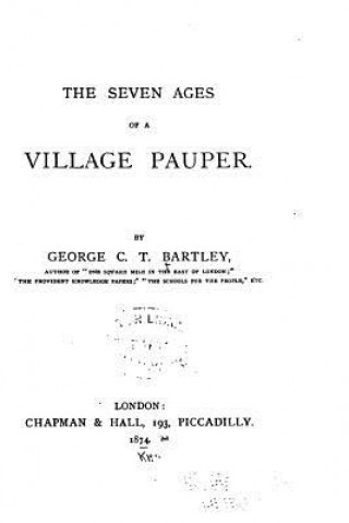 Könyv The seven ages of a village pauper George C T Bartley