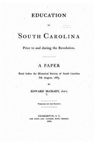 Książka Education in South Carolina prior to and during the revolution Edward McCrady