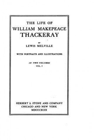 Kniha The Life of William Makepeace Thackeray - Vol. I Lewis Melville