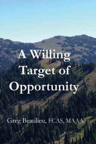 Knjiga A Willing Target of Opportunity Greg Beaulieu