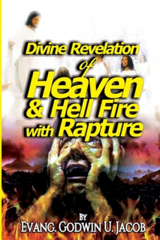 Kniha Divine Revelation of Heaven and Hell Fire with Rapture Evang Godwin U Jacob