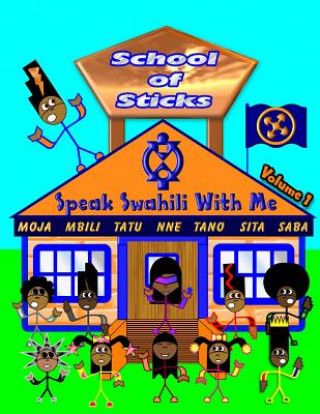 Knjiga Speak Swahili With Me: School of Sticks Shad Thompson