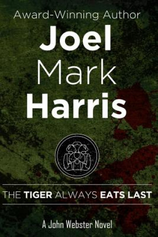 Buch The Tiger Always Eats Last Joel Mark Harris