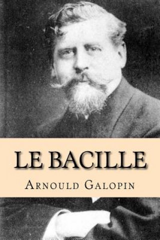 Buch Le bacille Arnould Galopin