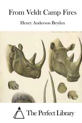 Buch From Veldt Camp Fires Henry Anderson Bryden