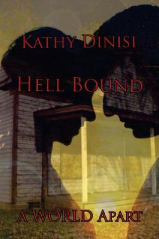 Libro Hell Bound: (A World Apart) Kathy Dinisi