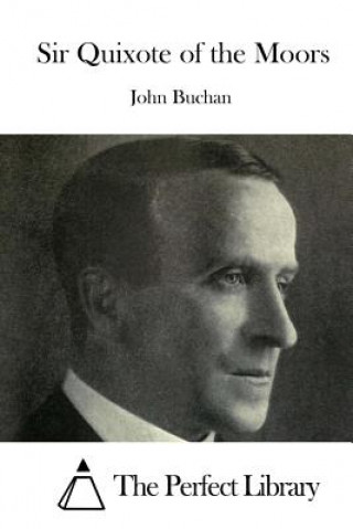 Libro Sir Quixote of the Moors John Buchan