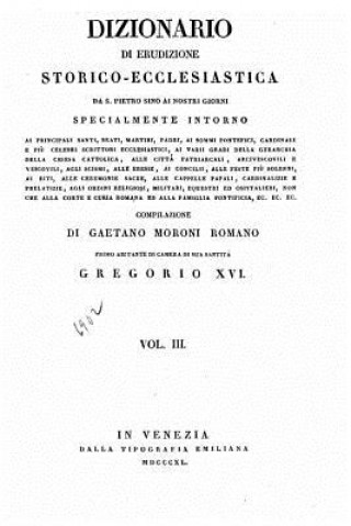 Kniha Dizionario di erudizione storicoecclesiastica da S. Pietro sino ai nostri giorni - Vol. III Gaetano Moroni Morano