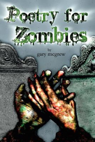 Kniha Poetry for Zombies Gary McGrew