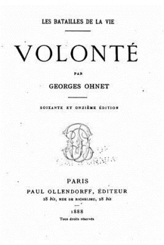 Könyv Les batailles de la vie - Volonté Georges Ohnet