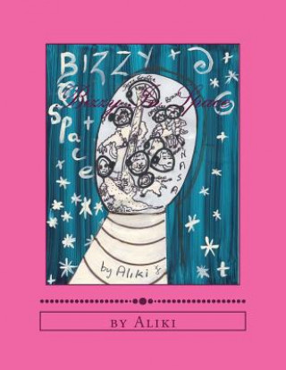 Buch Bizzy In Space: The Adventures of Bizzy The Bee in Space...... Aliki