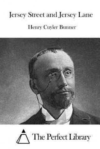 Könyv Jersey Street and Jersey Lane Henry Cuyler Bunner