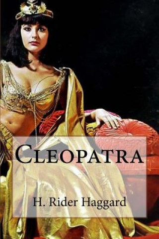 Kniha Cleopatra H. Rider Haggard