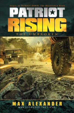 Kniha Patriot Rising: The Unbroken Max Alexander